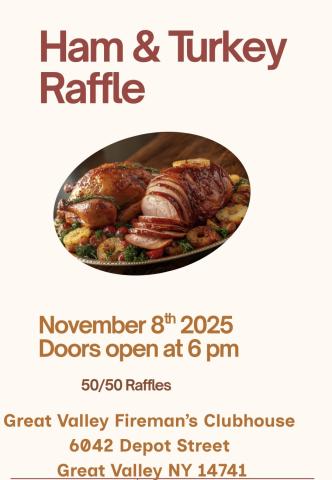 Great Valley Firemans Ham & Turkey Raffle Nov 8, 20252025